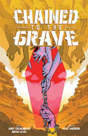 Chained To The Grave de Andy Eschenbach