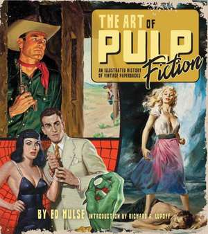 The Art of Pulp Fiction de Ed Hulse