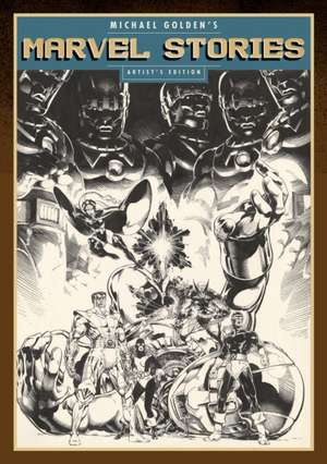 Michael Golden's Marvel Stories Artist's Edition de Michael Golden