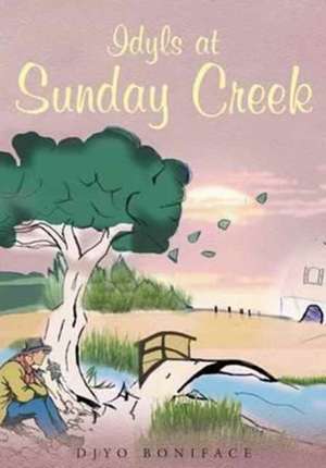 Idyls at Sunday Creek de Djyo Boniface