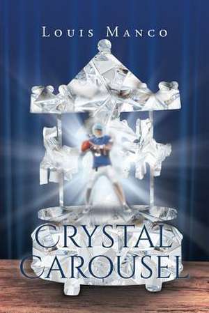 Crystal Carousel de Louis Manco