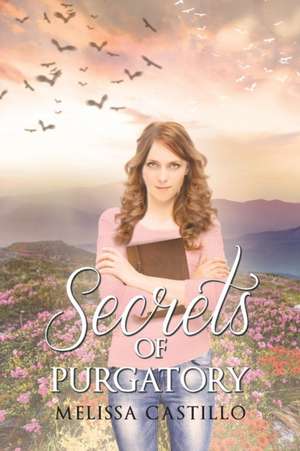 Secrets of Purgatory de Melissa Castillo