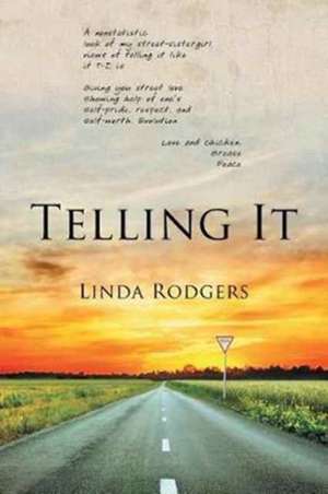 Telling It de Linda Rodgers