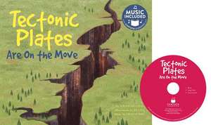 Tectonic Plates Are on the Move de Nadia Higgins