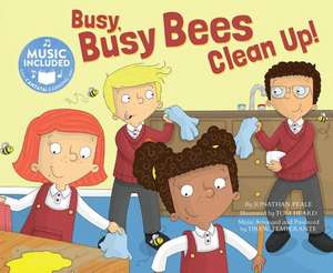 Busy, Busy Bees Clean Up! de Jonathan Peale