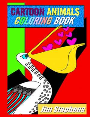 Cartoon Animals Coloring Book de Jim Stevens