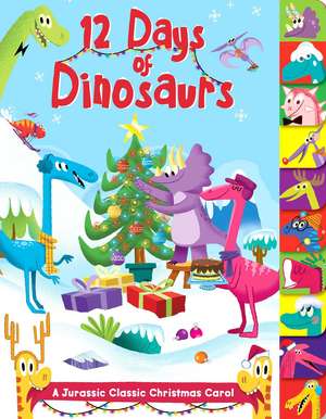 12 Days of Dinosaurs: A Jurassic Classic Christmas Carol de Maggie Fischer