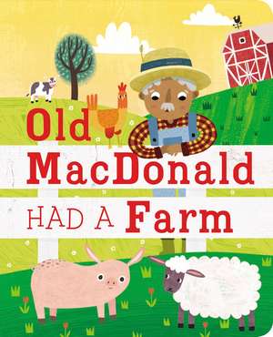 Old MacDonald Had a Farm de Editors of Silver Dolphin Books