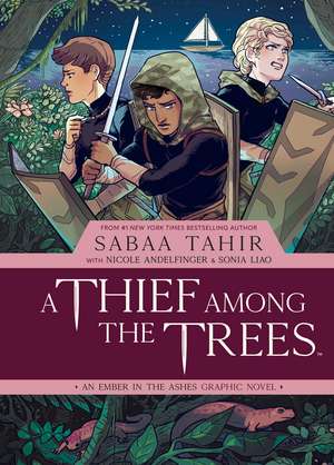 A Thief Among the Trees: An Ember in the Ashes Graphic Novel de Sabaa Tahir