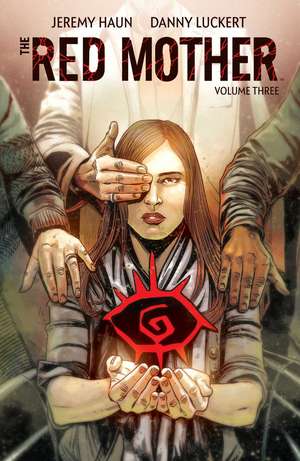 The Red Mother Vol. 3 de Jeremy Haun