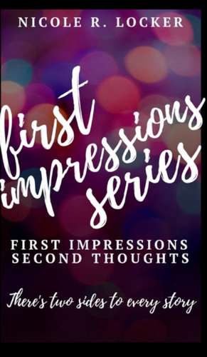 First Impressions Series (1-2) de Nicole R. Locker