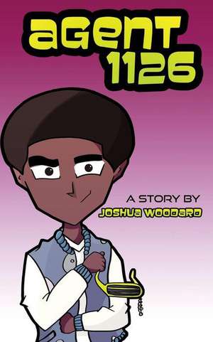 Agent 1126 de Joshua Woodard