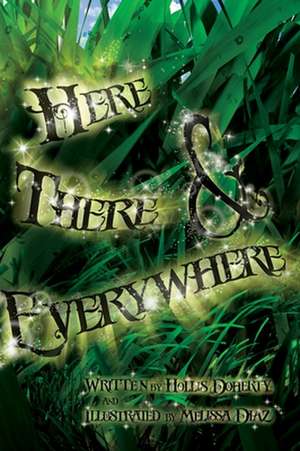 Here, There, & Everywhere de Hollis Doherty