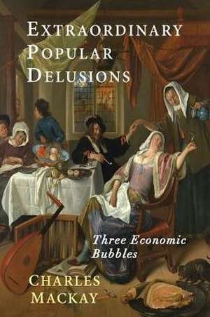 Extraordinary Popular Delusions de Charles Mackay