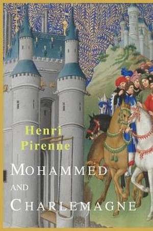 Mohammed and Charlemagne de Henri Pirenne