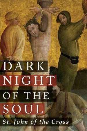 Dark Night of the Soul de St. John Of The Cross