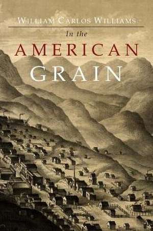 In the American Grain de William Carlos Williams