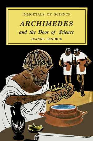 Archimedes and the Door of Science de Jeanne Bendick