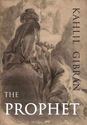 The Prophet de Kahlil Gibran