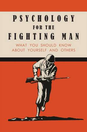 Psychology for the Fighting Man de National Research Council