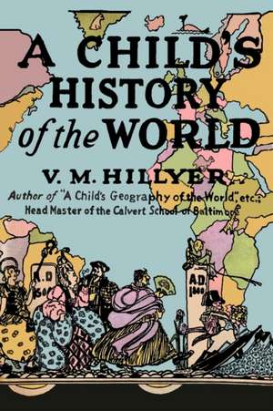 A Child's History of the World de V. M. Hillyer