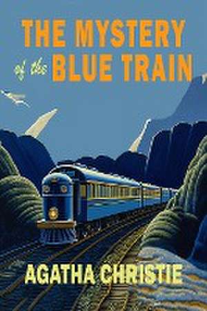 The Mystery of the Blue Train de Agatha Christie