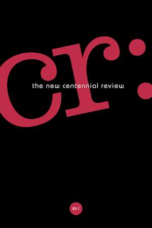 CR: The New Centennial Review 22, no. 1 de Scott Michaelsen