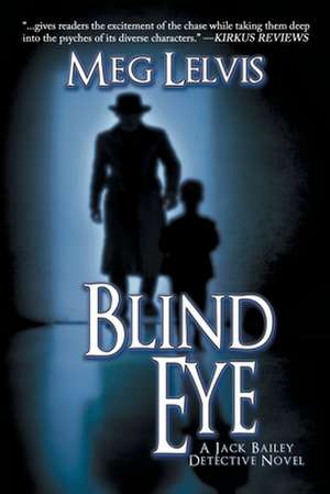 Blind Eye de Meg Lelvis