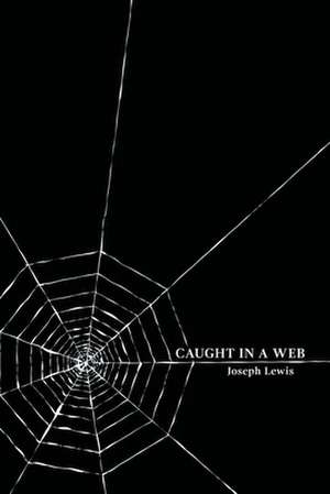 Caught in a Web de Joseph Lewis