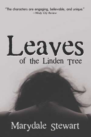 Leaves of the Linden Tree de Marydale Stewart