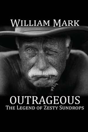 Outrageous de William Mark