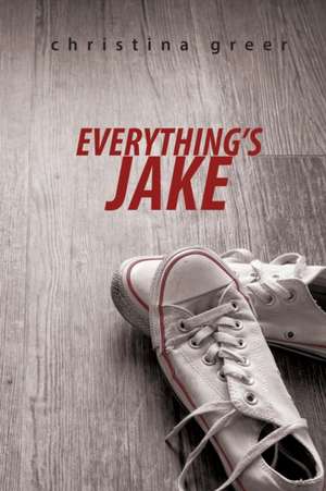 Everything's Jake de Christina Greer