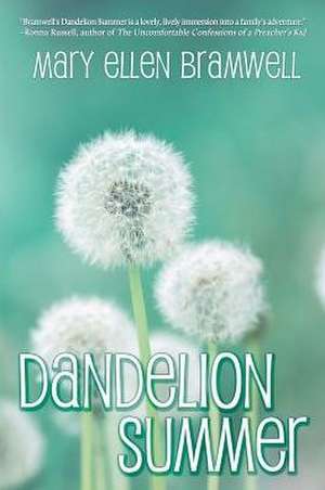 Dandelion Summer de Mary Ellen Bramwell