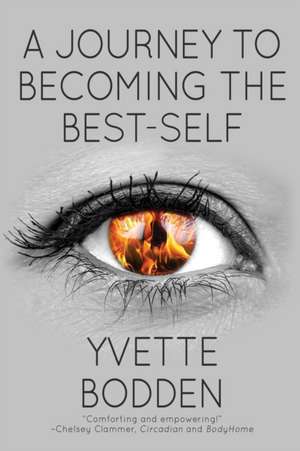 A Journey to Becoming the Best-Self de Yvette Bodden