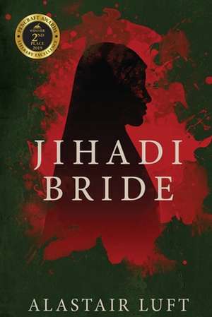 Jihadi Bride de Alastair Luft