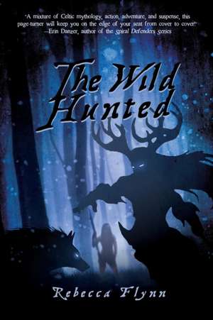 The Wild Hunted de Rebecca Flynn