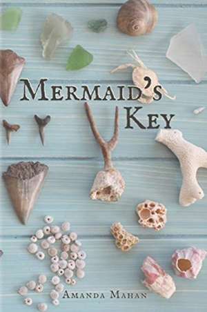 Mermaid's Key de Amanda Mahan