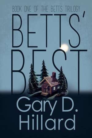 Betts' Best de Gary D. Hillard