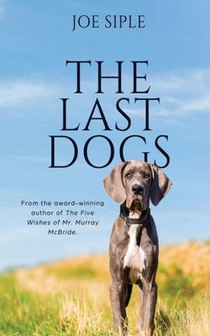 The Last Dogs de Joe Siple