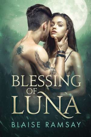 Blessing of Luna de Blaise Ramsay