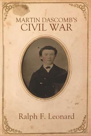 Martin Dascomb's Civil War de Ralph F. Leonard