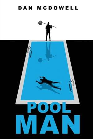 Pool Man de Dan McDowell