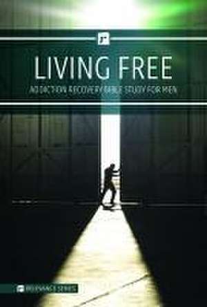 Living Free: Addiction Recovery Bible Study for Men (Relevance Series) de Paul Stozier