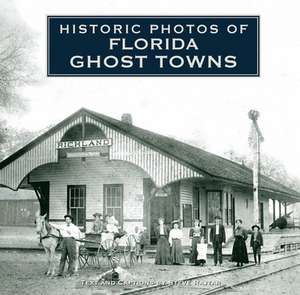 Historic Photos of Florida Ghost Towns