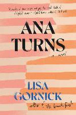 Ana Turns de Lisa Gornick