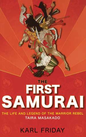 The First Samurai de Karl F Friday