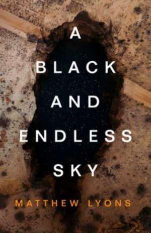 A Black and Endless Sky de Matthew Lyons