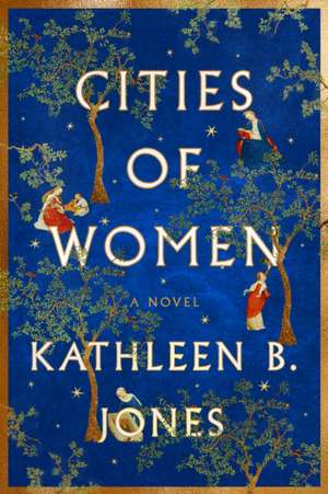 Cities of Women de Kathleen B Jones