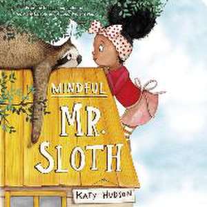 Mindful Mr. Sloth de Katy Hudson