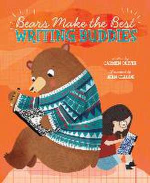 Bears Make the Best Writing Buddies de Carmen Oliver